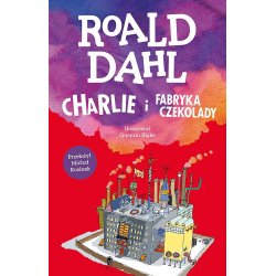 Charlie i fabryka czekolady. Roald Dahl.